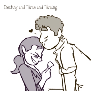 Destiny and Time and Timing