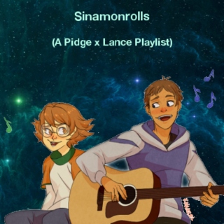 Sinamonrolls (a mostly upbeat Pidge x Lance mix)
