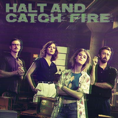 Halt and Catch Fire TO THE MAX