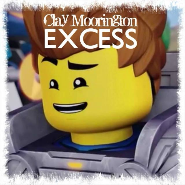 Clay Moorington's Excess
