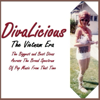DivaLicious - The Vietnam Era