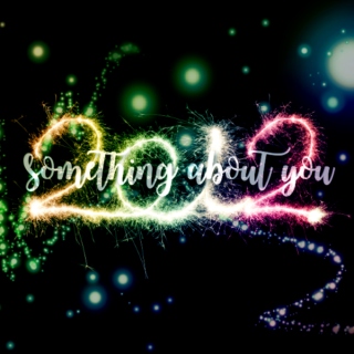Something About You: Favs of 2012