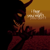 i fear you won't[don't]