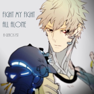fight my fight, all alone