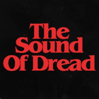 the sound of dread