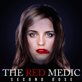 The R E D Medic | Second dose
