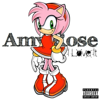 Amy Rose's I Love It (Deluxe) [Explicit]