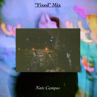 "Fixed" Mix - Nate Campos
