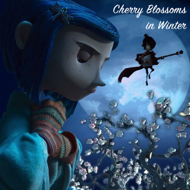 Cherry Blossoms in Winter - Coraline and Kubo