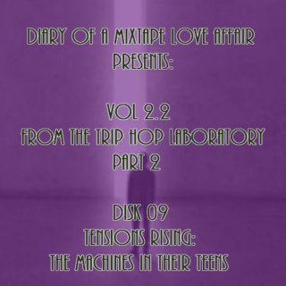 057: Tensions Rising: The Machines In Their Teens [From The Trip-Hop Laboratory - Part 2 : Disk 09]