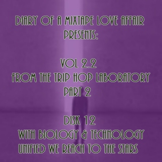 060: With Biology & Technology Unified, We Reach To The Stars  [From The Trip-Hop Laboratory - Part 2 : Disk 12]