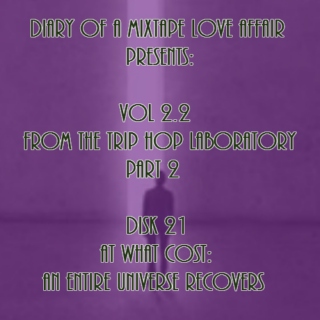 069: At What Cost: An Entire Universe Recovers [From The Trip-Hop Laboratory - Part 2: Disk 21]