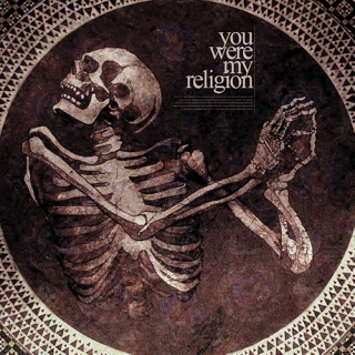 you were my religion