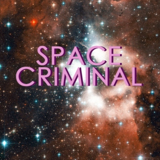 Space Criminal