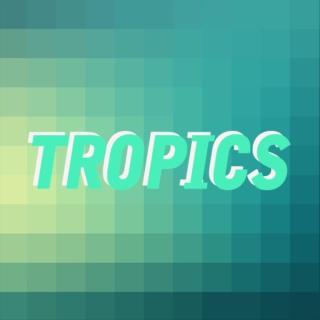 tropics