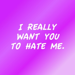 I Really Want You To Hate Me - a BPD playlist