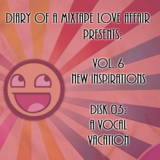 141: A Vocal Vacation      [Vol. 6 - New Inspirations: Disk 03]