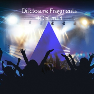 Disclosure Fragments 11 | #DisFm11