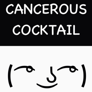 Cancerous Cocktail