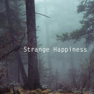 Strange Happiness