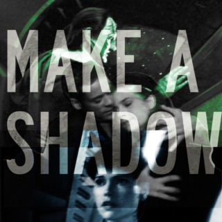 make a shadow