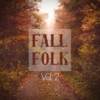 Fall Folk, Vol. 2