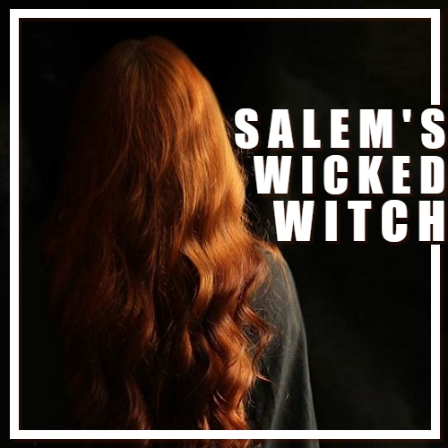 salem's wicked witch