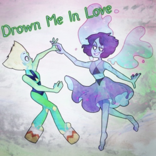 Drown Me In Love