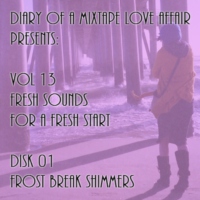 213: Frost-Break Shimmers  [Vol. 13 - Fresh Sounds For A Fresh Start: Disk 01] 