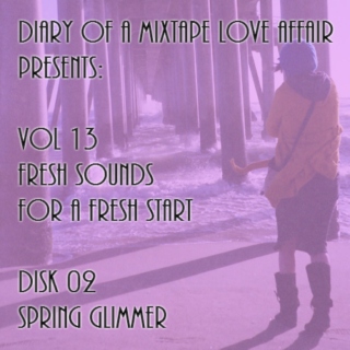 214: Spring Glimmer  [Vol. 13 - Fresh Sounds For A Fresh Start: Disk 02] 