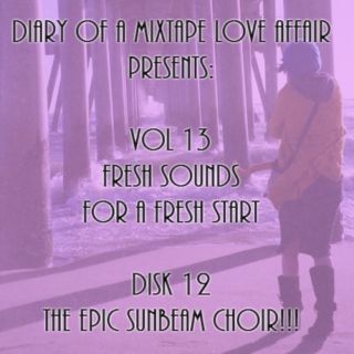 224: The Epic Sunbeam Choir!!!      [Vol. 13 - Fresh Sounds For A Fresh Start: Disk 12] 