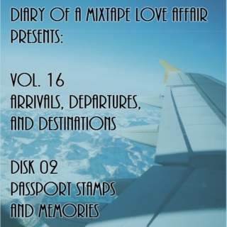250: Passport Stamps and Memories [Vol. 16 - Arrivals, Departures, & Destinations: Disk 02] 