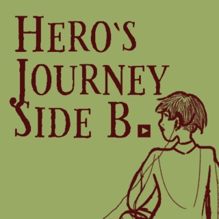Hero's Journey Side B