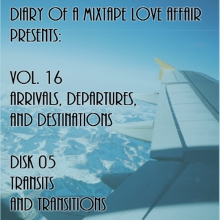 253: Transits and Transitions [Vol. 16 - Arrivals, Departures, & Destinations: Disk 05] 