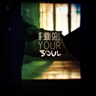 If You Sell Your Soul...