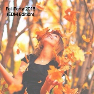 Fall Party 2016 (EDM Edition)