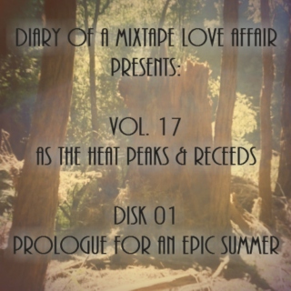 261: Prologue For An Epic Summer [Vol. 17 - As The Heat Peaks & Receeds: Disk 01] 