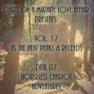 267: Horseless Chariot Adventures [Vol. 17 - As The Heat Peaks & Recedes: Disk 07] 