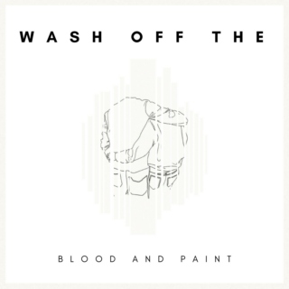 wash off the blood and paint