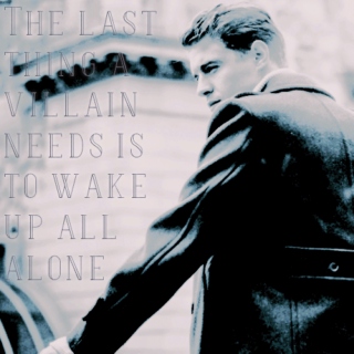 the last thing a villain needs is to wake up all alone // Nathaniel Maximus