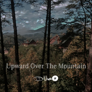 Upward Over the Mountain 
