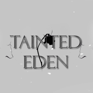Tainted Eden