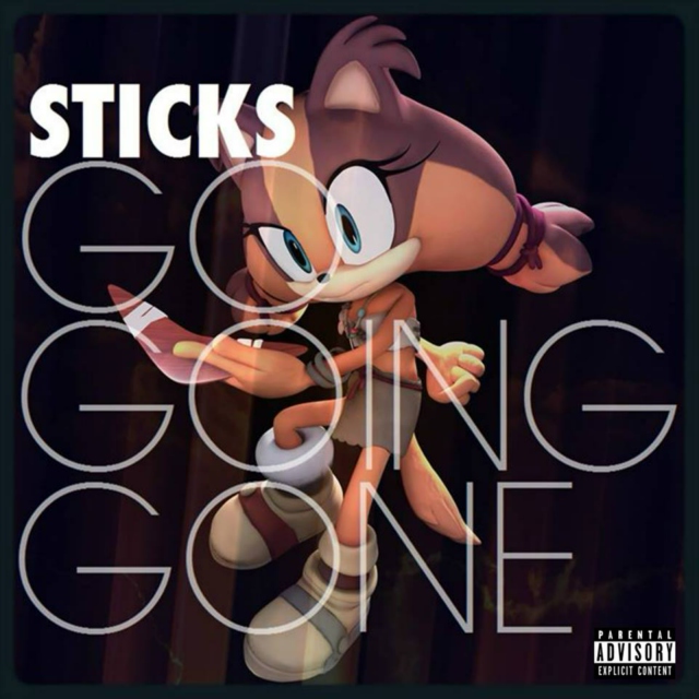 Sticks' GO GOING GONE (Explicit)
