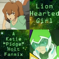 Lion-Hearted Girl, a Katie "Pidge" Holt fanmix