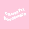 oops i caught feelings:/