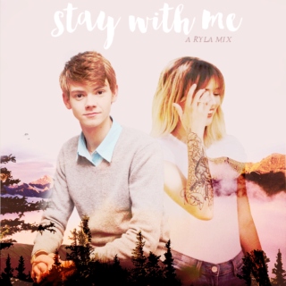 stay* with me&;