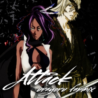Attack >> UraYoru fanmix