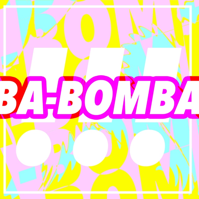 Ba-Bomba!