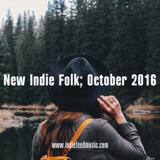 New Indie Folk; October 2016