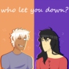 who let you down?